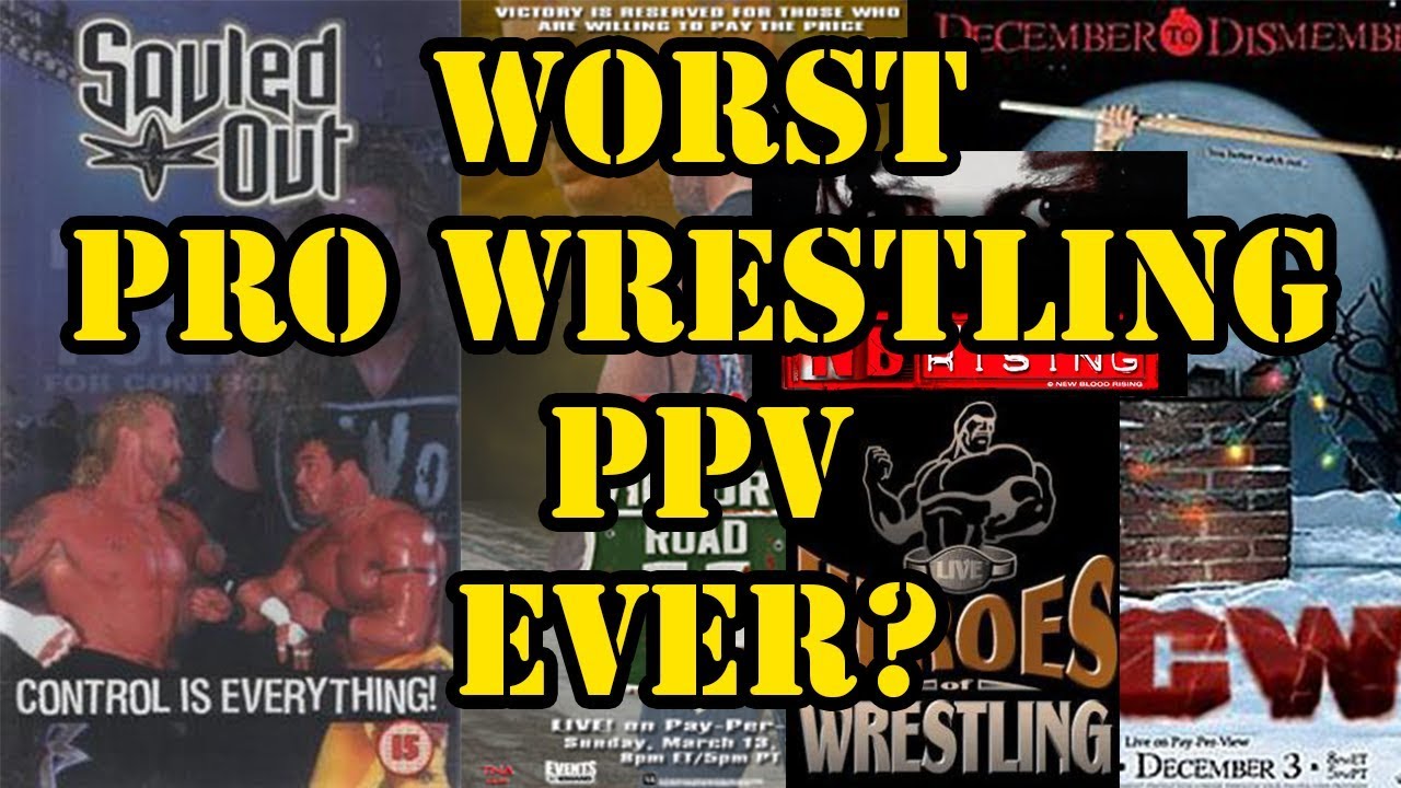 Pro Wrestling Zone 8 Worst Professional Wrestling PayPerView Ever