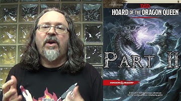 Hoard of the Dragon Queen Review/Suggestions/Recount by DM Scotty Part2