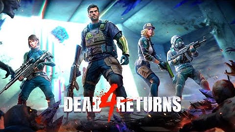 Dead 4 Returns (Regional Test) - Multiplayer Co-Op Shooter (Android)