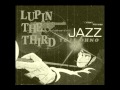 Lupin III Love Theme - Yuji Ohno