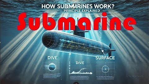 How Do Submarines Work? | Principle of Submarines Explained⚓👷‍♂️💯💯