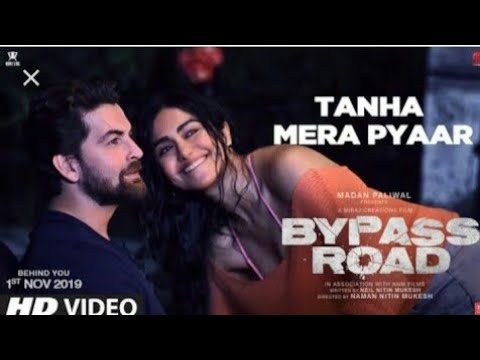 Tanha Mera Pyaar full HD Video song Bypass_Road_|_Neil_Nitin_Mukesh,_Adah