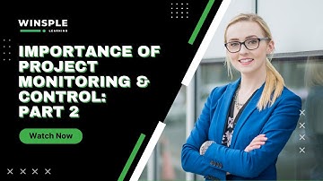 Importance of Project Monitoring & Control: Part 2 | Upskill with Winsple Learning