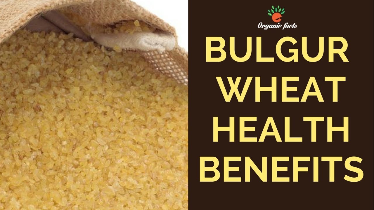 Surprising Health Benefits Of Bulgur Wheat | Benefits Of Bulgur Wheat