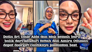 Datin Sri Umie Aida dan Mak semah baru balik dari kenduri Fattah dan Amira dpt  Doorgift guys