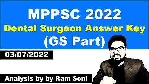 MPPSC 2022 Dental Surgeon Answer Key - GS Part | Discussion by Ram Soni