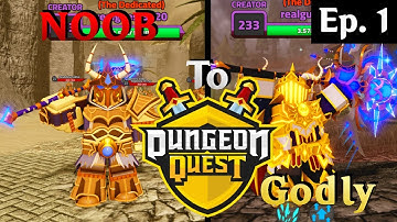 Dungeon Quest Noob to Godly | Ep 1