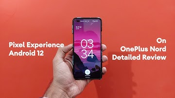 Pixel Experience Android 12 Full Review for OnePlus Nord | Tech Fibre