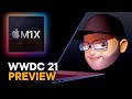 WWDC 2021 Apple Event Preview!