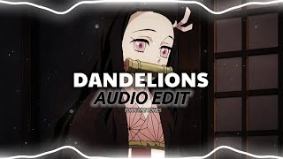 Dandelions - Ruth B. Audio Edit