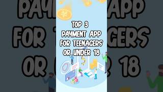 PAYMENT APPS FOR UNDER 18 OR TEENAGERS 💯 #shorts #viral #top #
