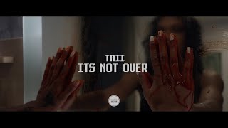 Taii - Its Not Over Music Video Shot By Kings Vision