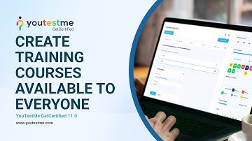 YouTestMe GetCertified 11.0 - How to Create Training Courses Available to Everyone