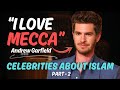 Celebrities Talk About Islam - "You Will Feel This 100%” | Part 2 Mp3 Song