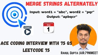 Starting 75 Days of LeetCode Challenge |Merge-Strings-Alternately #leetcodechallenge #codingjourney