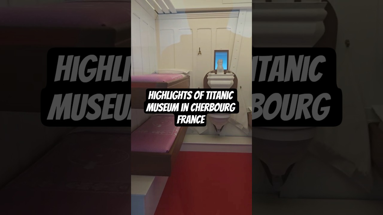 Highlights of rms titanic museum in cherbourg france day trip off MSC Virtuosa cruise ship