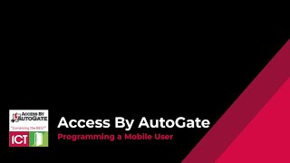 Access by AutoGate Tutorial - Programming a Mobile User