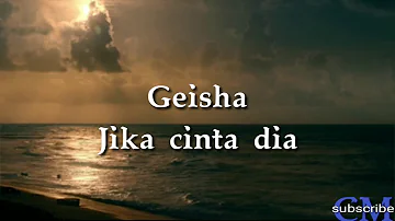 Geisha - jika cinta dia