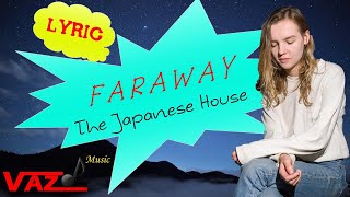 Video voorbeeld van "The Japanese House -  faraway (Lyrics)"