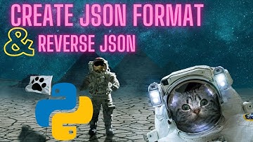 PYTHON HOW TO CREATE JSON  FORMAT THEN REVERSE JSON FROM 3 TABLES