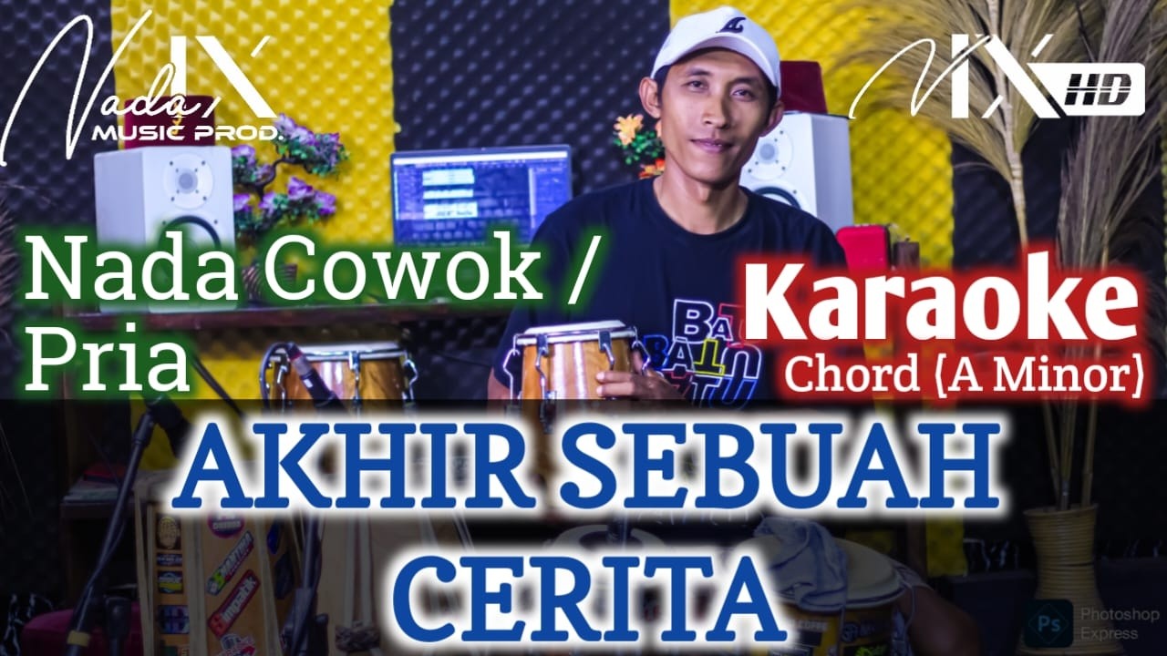 AKHIR SEBUAH CERITA KARAOKE - NADA COWOK / PRIA - KARAOKE VERSI KOPLO - CLARITY - FYP TIKTOK - NADA9