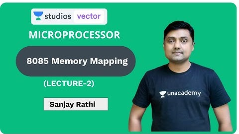 L2: 8085 Memory Mapping - 1 | Microprocessor for GATE and ESE - 2020 | Sanjay Rathi