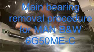 Main Bearing renewal procedure for MAN B&W