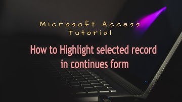 Microsoft Access | How to Highlight selected record in continues form