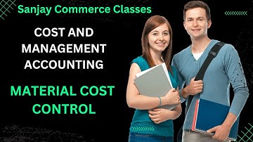 Material Cost Control / Inventory Management / Cost and Management Accounting / B.Com / BBA