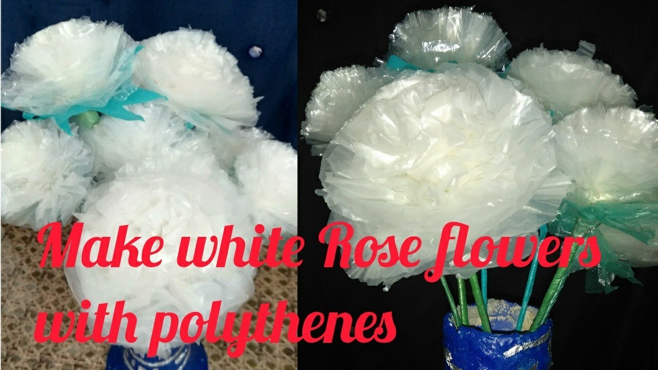 Projects Using Polythenes Make white Rose flowers with polythenes - YouTube