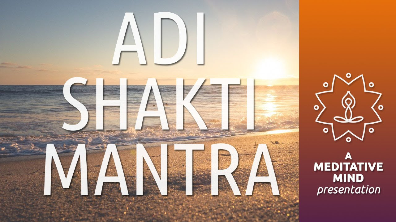 Powerful Mantra for Meditation | Adi Shakti Mantra | Meditation Mantra Chanting