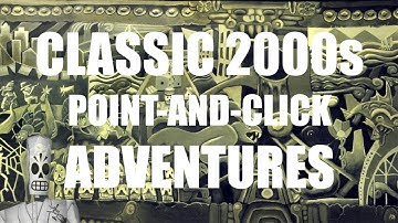 Classic 2000s point-and-click adventures - part 1