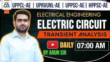 19| ELECTRIC CIRCUIT ( TRANSIENT ANALYSIS) ELECTRICAL ENGINEERING | AE EXAMS  2022 | BY ARUN SIR