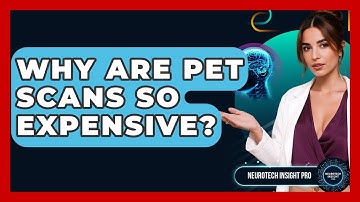 Why Are PET Scans So Expensive? - Neurotech Insight Pro
