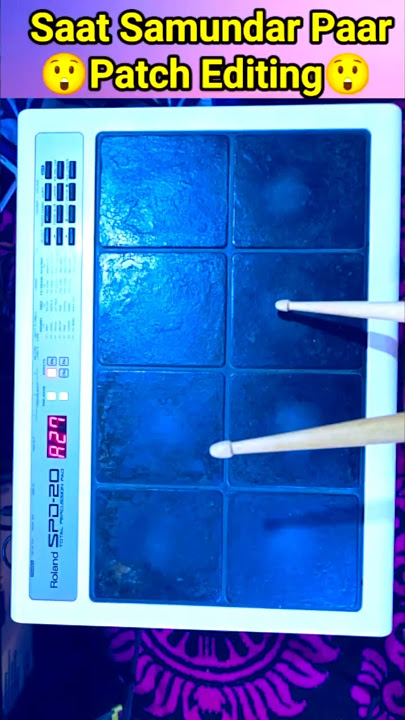 Saat Samundar Paar | Roland SPD20 Patch Editing | SPD20pro | SPD20x | Pad Music | Octapad Cover