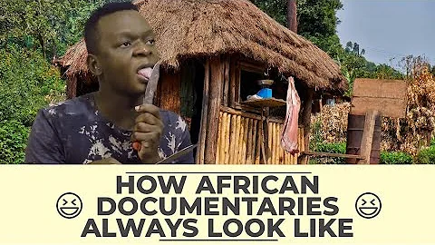 How African Documentaries Always Look and Sound Like - Original Video