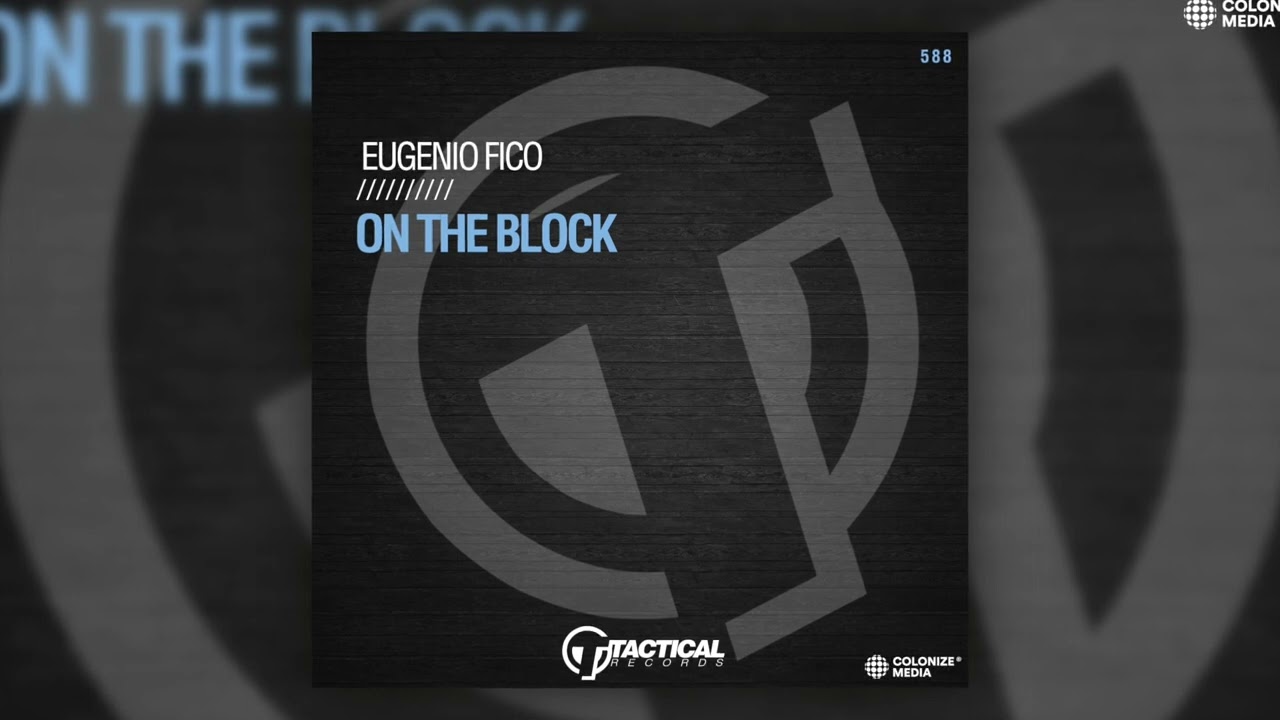 Watch Eugenio Fico - On The Block on YouTube Watch Eugenio Fico - On The Block on YouTube