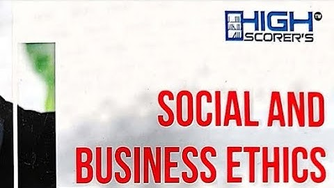 SOCIAL AND BUSINESS ETHICS IMPORTANT QUESTIONS ONE SHOT BCOM 6SEM #punjabuniversity #businessethics