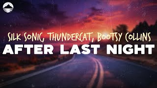 Silk Sonic - After Last Night (With Thundercat \u0026 Bootsy Collins) | Lyrics