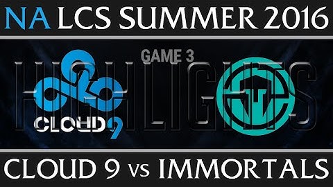 C9 vs IMT Game 3 Highlights - NA LCS Week 1 Summer 2016 - Cloud 9 vs Immortals G3