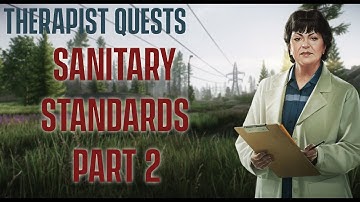 SANITARY STANDARDS PART 2 - Therapist - Escape From Tarkov EFT Quest / Task | BE/NL