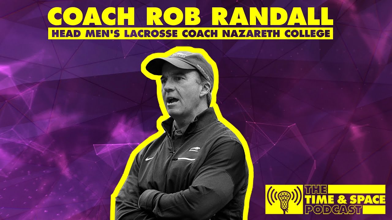 S01E02 - Coach Rob Randall - Head Men's Lacrosse Coach - Nazareth College