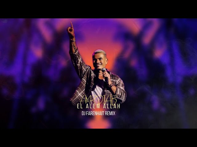 DJ Farenhait - Amr Diab  (El Alem Allah Remix)