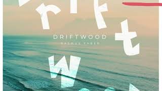 Rasmus Faber - Driftwood