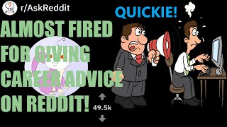 Almost Got Fired for Giving Career Advice on Reddit!! [Reddit Quickie]