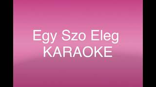 Video thumbnail of "Karaoke - Egy szo eleg cigany karaoke"