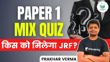 NTA UGC NET 2021 | Paper -1 Mix Quiz by Prakhar Verma | Who will get JRF?
