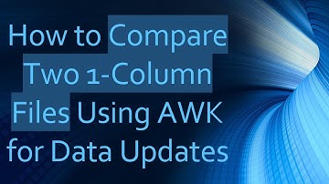 How to Compare Two 1-Column Files Using AWK for Data Updates