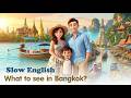 What to see in Bangkok| English Listening Practice for Beginners (A1 Level)