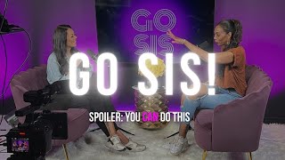 SPOILER: YOU CAN DO THIS | Go Sis